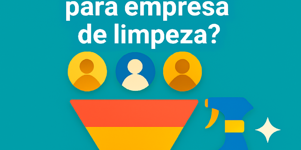 Como organizar um funil de vendas para empresa de limpeza?