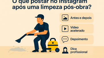 O que postar no Instagram após uma limpeza pós-obra?